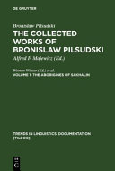 The Collected Works of Bronis  aw Pi  sudski  The aborigines of Sakhalin Book PDF