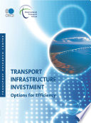Transport Infrastructure Investment Options for Efficiency