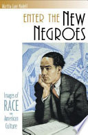 Enter the New Negroes