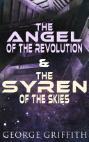 The Angel of the Revolution & The Syren of the Skies