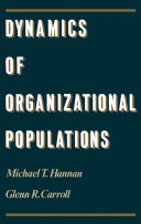 Dynamics of Organizational Populations: Density, ...