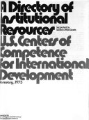 A Directory of Institutional Resources, U.S. Centers of Competence for International Development
