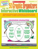 50 Graphic Organizers for the Interactive Whiteboard
