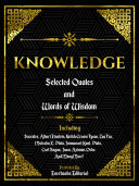 Knowledge  Selected Quotes And Words Of Wisdom