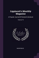 Lippincott s Monthly Magazine  A Popular Journal of General Literature  Book