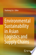 Environmental Sustainability in Asian Logistics and Supply Chains Book