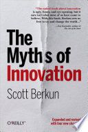 The Myths of Innovation Book