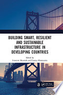 Building Smart  Resilient and Sustainable Infrastructure in Developing Countries