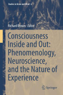 Read Pdf Consciousness Inside and Out: Phenomenology, Neuroscience, and the Nature of Experience