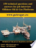 150 technical questions and answers for job interview Offshore Oil & Gas Platforms