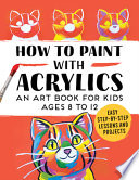 How to Paint with Acrylics
