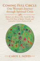 Coming Full Circle: One Woman’S Journey Through Spiritual Crisis