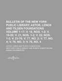 Bulletin Of The New York Public Library Astor Lenox And Tilden Foundations Astor Lenox And Tilden 1 17 V 18 Nos 1 2 V 19 20 V 21 Nos 1 