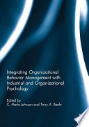 Integrating Organizational Behavior Management With Industrial And Organizational Psychology