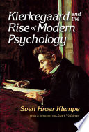 Kierkegaard and the Rise of Modern Psychology Book