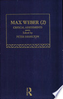 Max Weber : critical assessments. 2,4