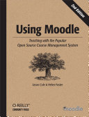 Using Moodle: Teaching with the Popular Open Source Course ...
