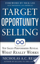 Target Opportunity Selling  Top Sales Performers Reveal What Really Works Book