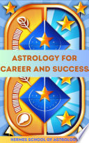ASTROLOGY FOR CAREER AND SUCCESS