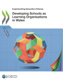 Implementing Education Policies Developing Schools as Learning Organisations in Wales