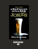 The Best 'A Man Walks Into A Bar' Jokes