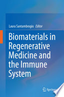 Biomaterials in Regenerative Medicine and the Immune System