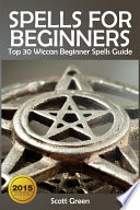 Spells For Beginners   Top 30 Wiccan Beginner Spells Guide
