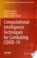 Computational Intelligence Techniques for Combating COVID 19 Book