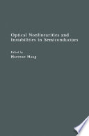 Optical Nonlinearities and Instabilities in Semiconductors