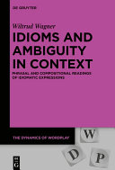 Idioms and Ambiguity in Context