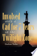 Involved with a Cad for 7 Years in the Twilight Zone Book