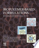 Biopolymer Based Formulations