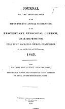 Journal of the Proceedings of the Fifty-Fourth Annual Convention ... With lists of the clergy and parishes, etc