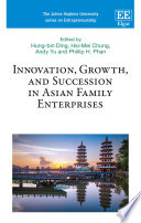 Innovation  Growth  and Succession in Asian Family Enterprises