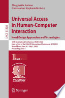 Universal Access In Human Computer Interaction Novel Design Approaches And Technologies