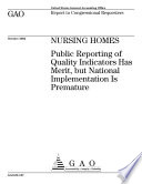 Nursing homes public reporting of quality indicators has merit  but national implementation is premature 
