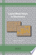 Liquid Metal Alloys in Electronics Book
