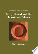 Sicily Herald and the Blazon of Colours  Renaissance Colour Symbolism I 