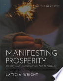 Manifesting Prosperity: 100 Day Daily Journaling From Pain To Prosperity