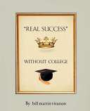 Real Success Without College