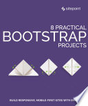 8 Practical Bootstrap Projects