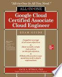 Google Cloud Certified Associate Cloud Engineer All in One Exam Guide