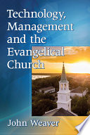 Technology  Management and the Evangelical Church Book PDF