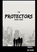 The Protectors Trilogy: Book Three