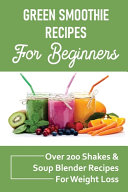 Green Smoothie Recipes For Beginners