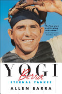 Yogi Berra  Eternal Yankee