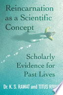Reincarnation as a Scientific Concept PDF Book By Dr K S Rawat,Titus Rivas