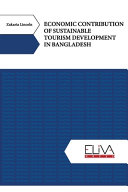 Economic Contribution of Sustainable Tourism Development in Bangladesh