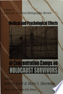Medical and Psychological Effects of Concentration Camps on Holocaust Survivors Book
