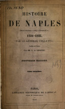 Histoire de Naples Depuis Charles VI Jusqu'à Ferdinand IV, 1734-1825,.